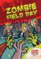 [Zombie Zappers 04] • Zombie Field Day